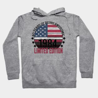 40 Years Old Of Being Awesome. Born In 1984. Limited Edition Hoodie